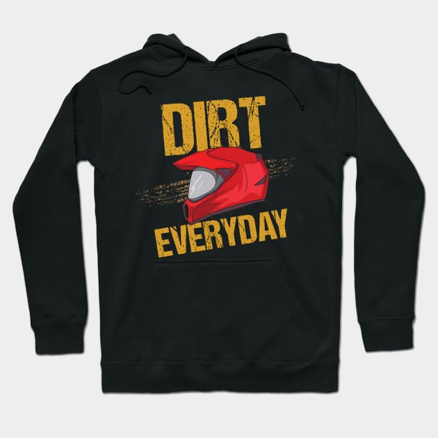 Funny Race Track Quotes Dirt Every Day Motorbike Hoodie by shirtontour